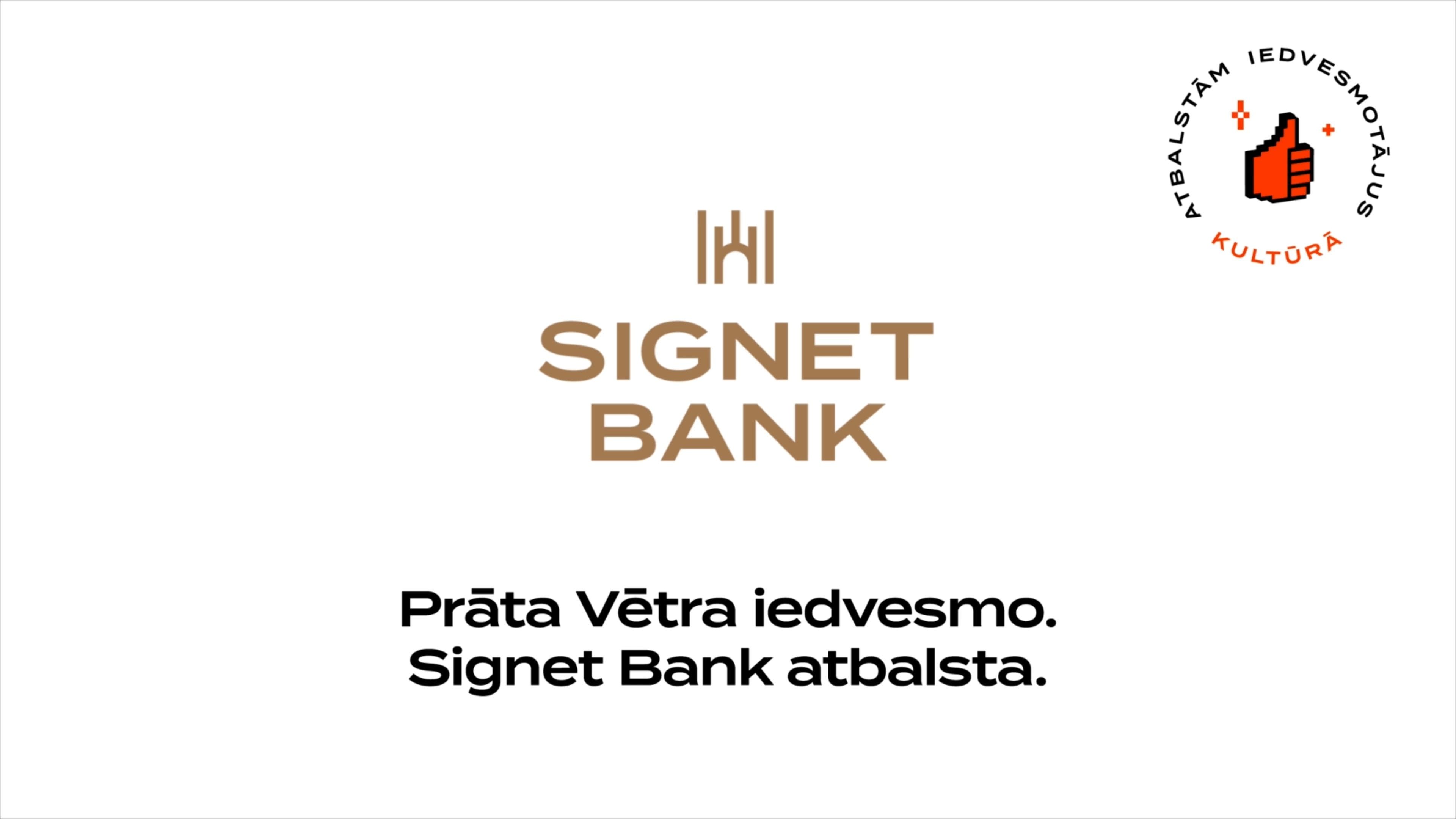 Prāta Vētra un Signet Bank aicina