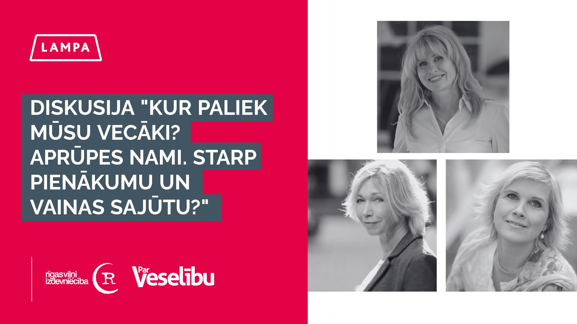 Diskusija: Kur paliek mūsu vecāki? Aprūpes nami. Starp pienākumu un vainas sajūtu?