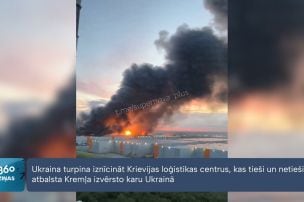 Ukraina turpina iznīcināt Krievijas loģistikas centrus, kas tieši un netieši atbalsta karu