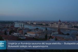 Ungārija un Rumānija sausuma dēļ taupa elektrību – Budapeštā un Bukarestē izslēgts ielu apgaismojums