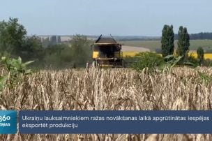 Ukrainā sākusies graudu raža, bet eksportu kavē Krievijas blokāde